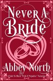 Never A Bride: A Fade-To-Black "Pride & Prejudice" Variation (eBook, ePUB) Never A Bride: A Fade-To-Black "Pride & Prejudice" Variation (eBook, ePUB)