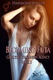 Becoming Futa (Galactic Companion Agency, #1) (eBook, ePUB)