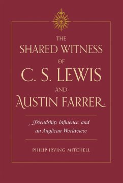 Shared Witness of C. S. Lewis and Austin Farrer (eBook, ePUB) - Mitchell, Philip Irving