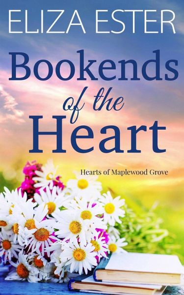Bookends of the Heart (Hearts of Maplewood Grove, #2) (eBook, ePUB)