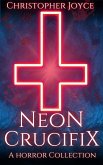 Neon Crucifix (eBook, ePUB) Neon Crucifix (eBook, ePUB)