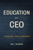 Education of a CEO: Lessons for Leaders (eBook, ePUB)