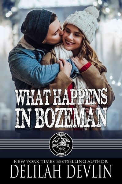 What Happens in Bozeman (We Are Dead Horse, MT, #3) (eBook, ePUB) What Happens in Bozeman (We Are Dead Horse, MT, #3) (eBook, ePUB)