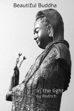 Beautiful Buddha In the Light (eBook, ePUB) - Roditch