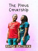 The Pious Courtship (eBook, ePUB) The Pious Courtship (eBook, ePUB)