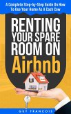 Renting Your Spare Room on Airbnb (eBook, ePUB) Renting Your Spare Room on Airbnb (eBook, ePUB)
