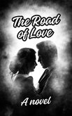 The Road of Love A Novel (eBook, ePUB)