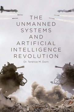 The Unmanned Systems and Artificial Intelligence Revolution (eBook, ePUB)