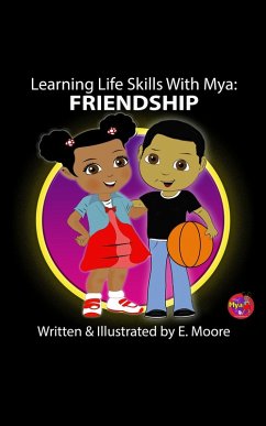 Cover Learning Life Skills with Mya: Friendship (Learning Life Skills with Mya Series, #8) (eBook, ePUB)