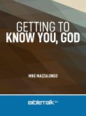 Getting to Know You, God (eBook, ePUB)