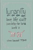 Lunanity Love Life Cult Love Letter for Luna Book 11 (eBook, ePUB) Lunanity Love Life Cult Love Letter for Luna Book 11 (eBook, ePUB)
