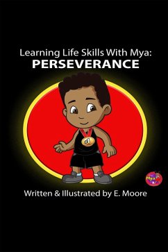 Cover Learning Life Skills with Mya: Perseverance (Learning Life Skills with Mya Series, #13) (eBook, ePUB)
