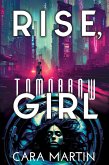Rise, Tomorrow Girl (eBook, ePUB) Rise, Tomorrow Girl (eBook, ePUB)