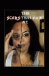 THE SCARS THAT MADE ME (eBook, ePUB) - Bild 1