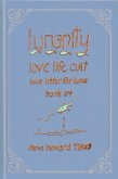 Lunanity Love Life Cult Love Letter for Luna Book 04 (eBook, ePUB) Lunanity Love Life Cult Love Letter for Luna Book 04 (eBook, ePUB)