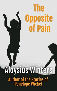 Cover The Opposite of Pain: A Short Story (eBook, ePUB)