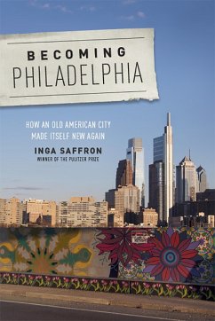 Becoming Philadelphia (eBook, ePUB) - Inga Saffron, Saffron