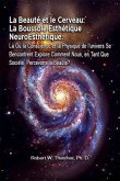 La Beauté et le Cerveau: La Boussole Esthétique NeuroEsthétique (eBook, ePUB) La Beauté et le Cerveau: La Boussole Esthétique NeuroEsthétique (eBook, ePUB)