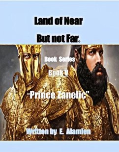 Prince Zanelic (Land of Near but Far©¿, #5) (eBook, ePUB) - Alamien, E.; Washington, Jeannine C.