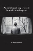 An Indifferent Bog of Words (eBook, ePUB)