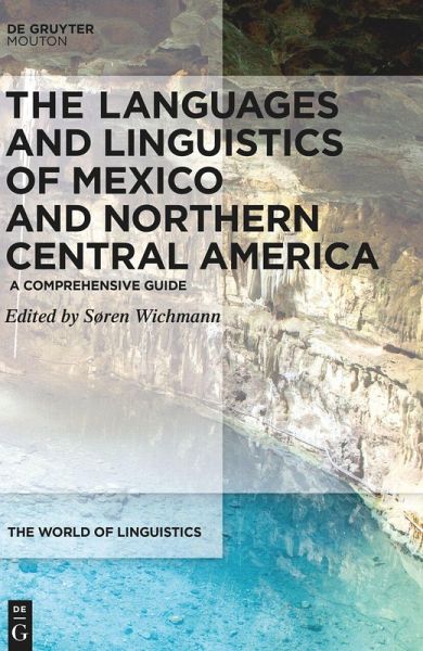 The Languages and Linguistics of Mexico and Northern Central America (eBook, ePUB)