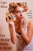 Not Enough Hours in the Day (eBook, ePUB) Not Enough Hours in the Day (eBook, ePUB)