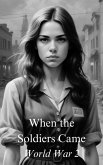 When The Soldiers Came (eBook, ePUB)