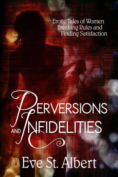 Perversions and Infidelities (eBook, ePUB) Perversions and Infidelities (eBook, ePUB)
