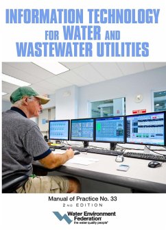 Information Technology for Water and Wastewater Utilities (eBook, ePUB) - Federation, Water Environment