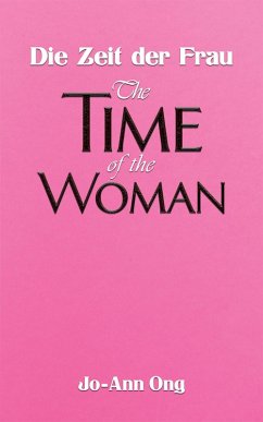 Die Zeit der Frau / The Time of the Woman (eBook, ePUB) - Ong, Jo-Ann