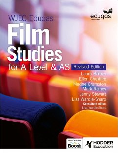 WJEC Eduqas Film Studies for A Level & AS - Student Book - Revised Edition (eBook, ePUB) - Cheshire, Ellen; Barbey, Laura; Crampton, Maxine; Ramey, Mark; Stewart, Jenny; Wardle, Lisa
