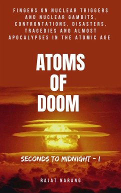 Atoms of Doom: Seconds to Midnight - Part I (Atoms of Doom - Seconds to Midnight, #1) (eBook, ePUB) - Narang, Rajat