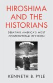 Hiroshima and the Historians (eBook, PDF) Hiroshima and the Historians (eBook, PDF)