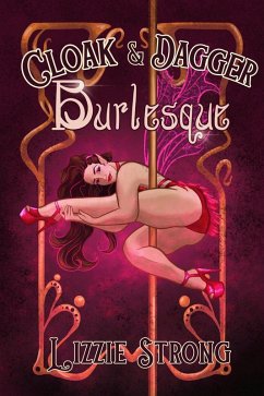 Cover Cloak&Dagger Burlesque (eBook, ePUB)