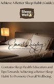 Achieve A Better Sleep Habit Guide. (eBook, ePUB)