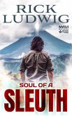 Soul of a Sleuth (A MAUI MYSTERY, #3) (eBook, ePUB) Soul of a Sleuth (A MAUI MYSTERY, #3) (eBook, ePUB)