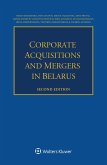 Corporate Acquisitions and Mergers in Belarus (eBook, PDF) Corporate Acquisitions and Mergers in Belarus (eBook, PDF)