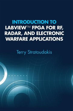 Introduction to LabVIEW FPGA for RF, Radar, and Electronic Warfare Applications (eBook, PDF) - Stratoudakis, Terry