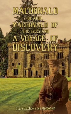 Macdonald of Aird, Macdonald of the Isles and A Voyage of Discovery (eBook, ePUB) - Macdonald, Diane Catchpole nee