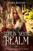 Goblin Nests of Realm: The Alchemist's Wife (eBook, ePUB) Goblin Nests of Realm: The Alchemist's Wife (eBook, ePUB)