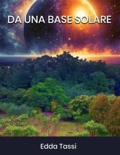 Da una Base Solare (eBook, ePUB) - Tassi, Edda