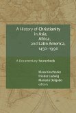 History of Christianity in Asia, Africa, and Latin America, 1450-1990 (eBook, ePUB)