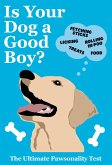 Is Your Dog A Good Boy? (eBook, ePUB) Is Your Dog A Good Boy? (eBook, ePUB)