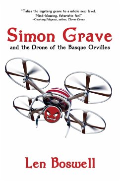 Simon Grave and the Drone of the Basque Orvilles: A Simon Grave Mystery (eBook, ePUB) - Boswell, Len