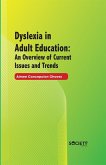 Dyslexia in Adult Education (eBook, PDF) Dyslexia in Adult Education (eBook, PDF)