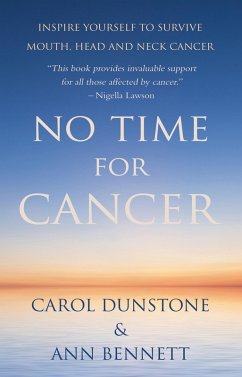 No Time for Cancer (eBook, ePUB) - Dunstone, Carol; Bennett, Ann