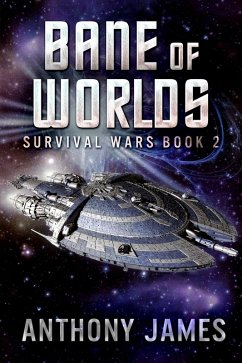 Bane of Worlds (Survival Wars, #2) (eBook, ePUB) - James, Anthony