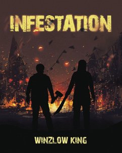 Infestation (eBook, ePUB) - King, Winzlow