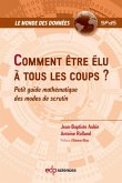 Comment être élu à tous les coups ? (eBook, PDF) Comment être élu à tous les coups ? (eBook, PDF)
