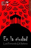 En la ciudad (Germinal, #2) (eBook, ePUB) En la ciudad (Germinal, #2) (eBook, ePUB)